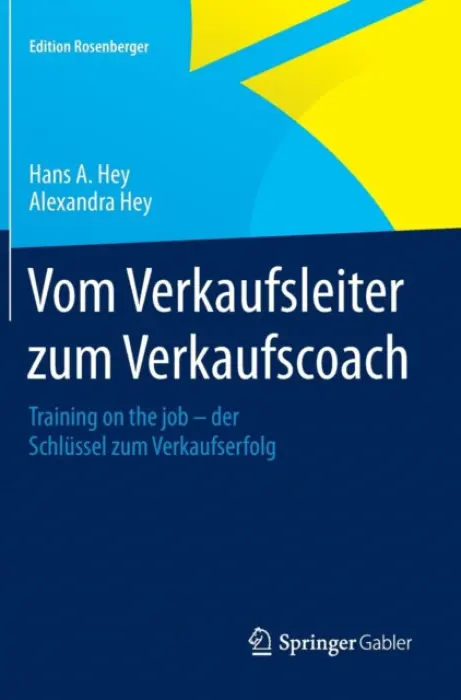 Vom Verkaufsleiter zum Verkaufscoach - Hey, Hans A. a Hey, Alexandra
