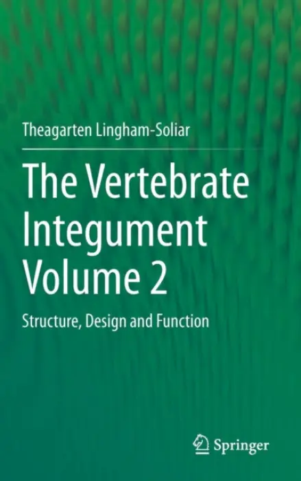 Vertebrate Integument Volume 2 - Lingham-Soliar, Theagarten