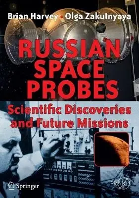 Russian Space Probes - Harvey, Brian a Zakutnyaya, Olga