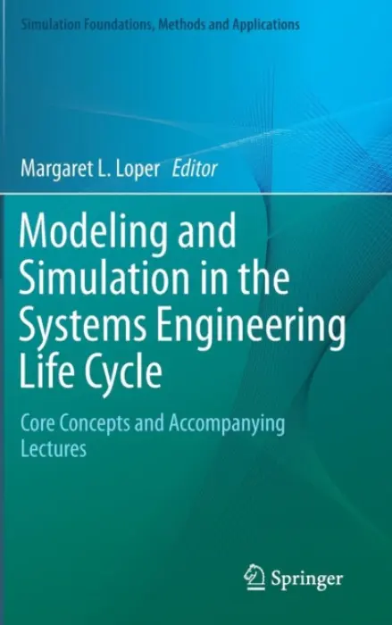 Modeling and Simulation in the Systems Engineering Life Cycle