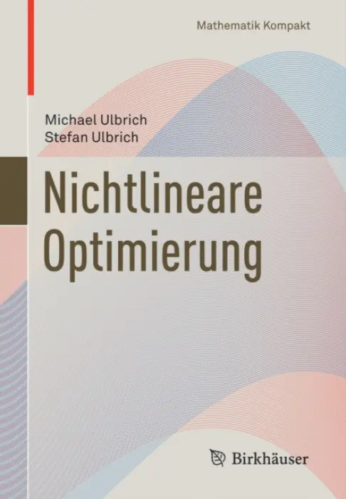 Nichtlineare Optimierung - Ulbrich, Michael a Ulbrich, Stefan
