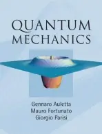 Quantum Mechanics - Auletta, Gennaro (Pontificia Universitas Gregoriana) a Fortunato, Mauro a Parisi, Giorgio (Universita degli Studi di Roma 'La Sapienza', Italy)