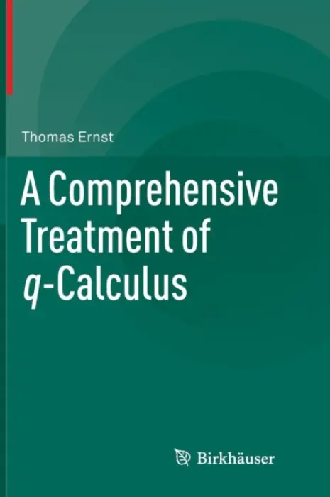 Comprehensive Treatment of q-Calculus - Ernst, Thomas
