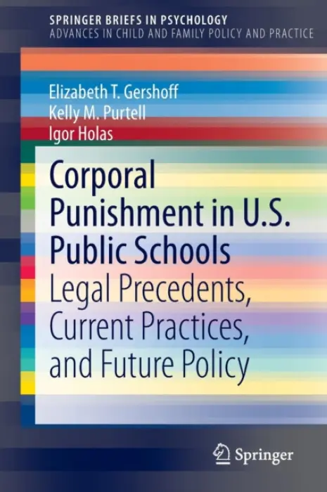 Corporal Punishment in U.S. Public Schools - Gershoff, Elizabeth T. a Purtell, Kelly M. a Holas, Igor