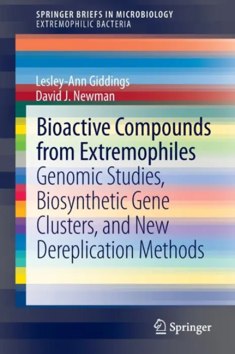 Bioactive Compounds from Extremophiles - Giddings, Lesley-Ann a Newman, David J.