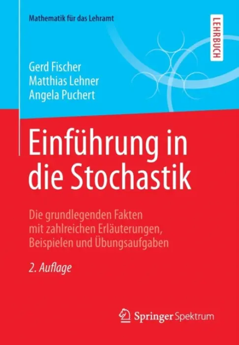 Einfuhrung in die Stochastik - Fischer, Gerd a Lehner, Matthias a Puchert, Angela