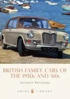 British Family Cars of the 1950s and '60s - Pritchard, Anthony