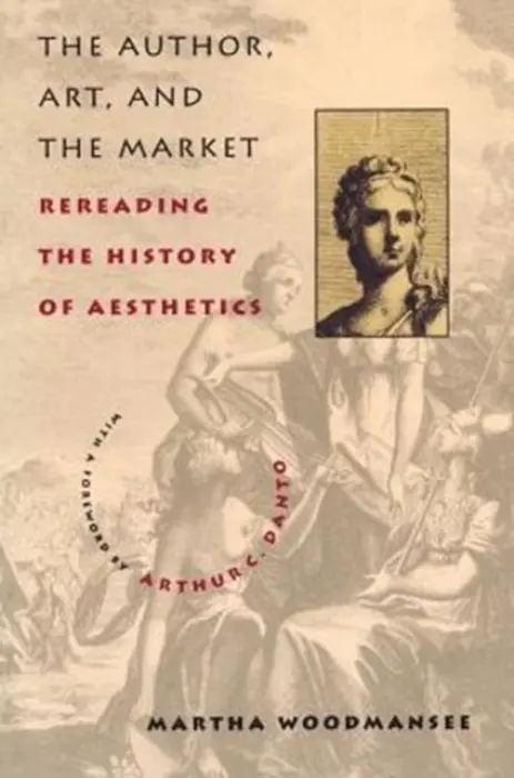 Author, Art, and the Market - Woodmansee, Martha