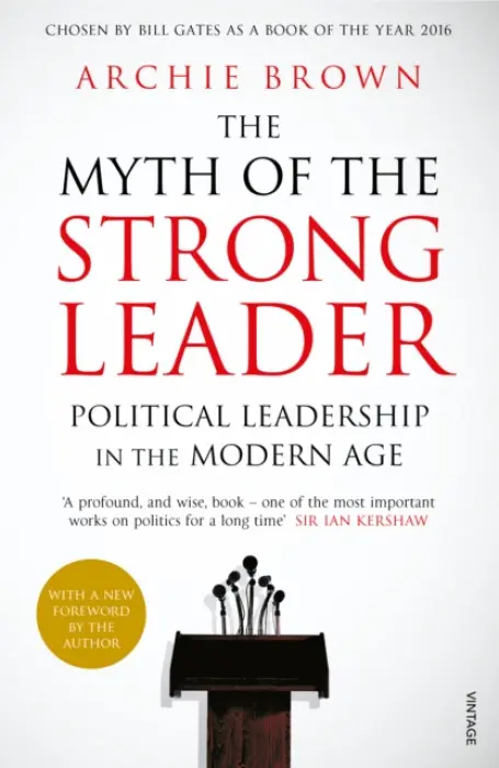 Myth of the Strong Leader - Brown, Archie