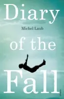 Diary of the Fall - Laub, Michel