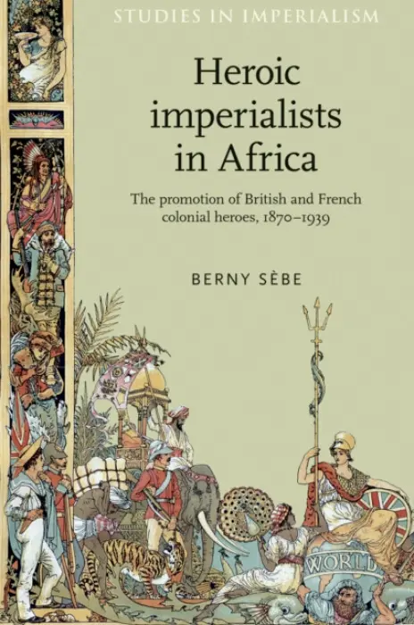 Heroic Imperialists in Africa - Sebe, Berny