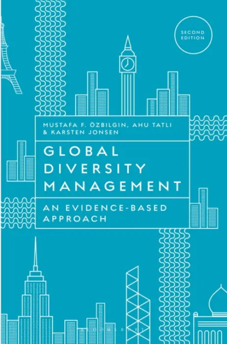 Global Diversity Management - Ozbilgin, Mustafa (Brunel University London, Uxbridge) a Tatli, Ahu (Queen Mary University of London, London) a Jonsen, Karsten (IMD - International Institute for Manage, Lausanne, Switzerland)