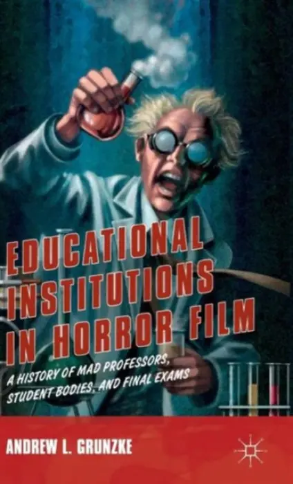 Educational Institutions in Horror Film - Grunzke, A.