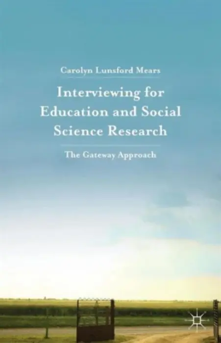 Interviewing for Education and Social Science Research - Mears, Carolyn Lunsford