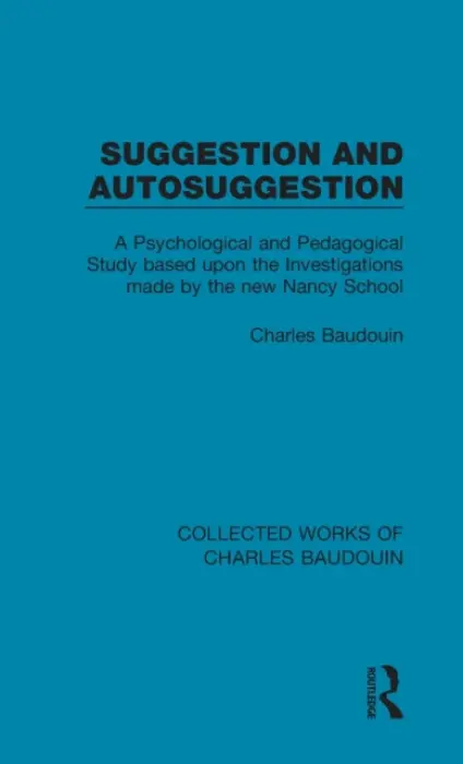 Suggestion and Autosuggestion - Baudouin, Charles