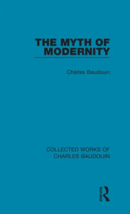 Myth of Modernity - Baudouin, Charles