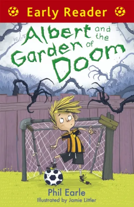 Early Reader: Albert and the Garden of Doom - Phil Earle