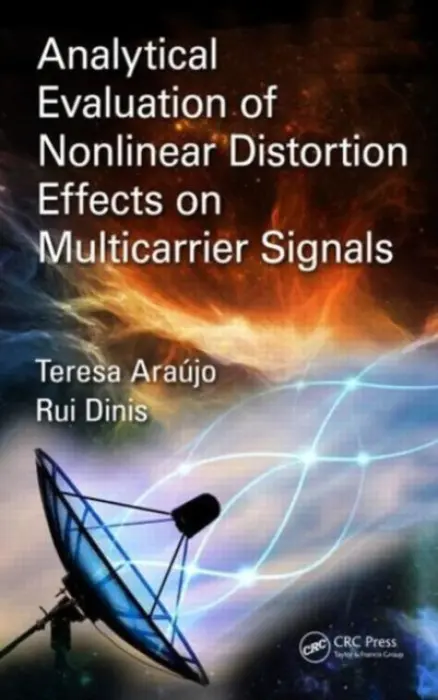 Analytical Evaluation of Nonlinear Distortion Effects on Multicarrier Signals - Araujo, Theresa (Instituto de Telecomunica?oes, Lisboa, Portugal a Departamento de Matematica, Instiuto Superior de Engenharia do Porto, Portugal) a Dinis, Rui (Instituto de Telecomunicacoes, FCT-UNL, Lisboa, Portugal)