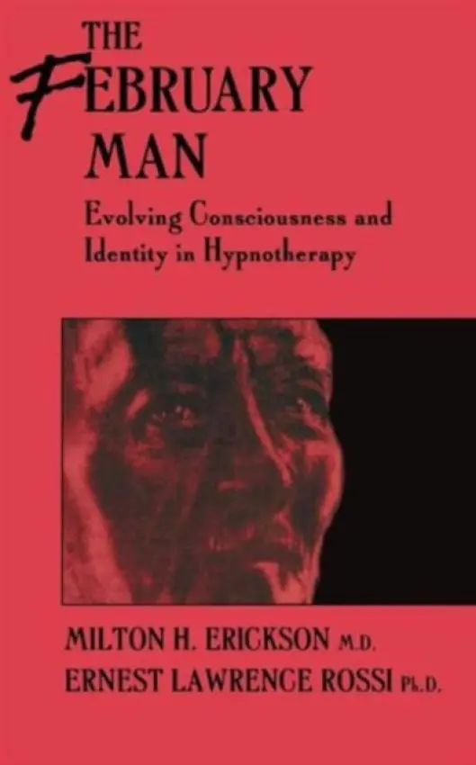 February Man - Erickson, Milton H. a Rossi, Ernest Lawrence