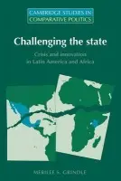 Challenging the State - Grindle, Merilee S. (Harvard University, Massachusetts)