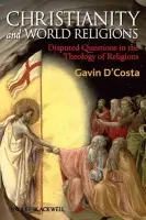 Christianity and World Religions - D'Costa, Gavin (University of Bristol)