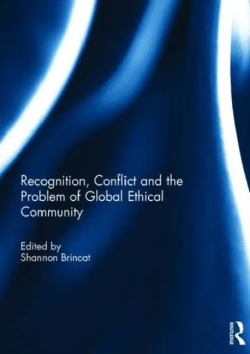 Recognition, Conflict and the Problem of Global Ethical Community