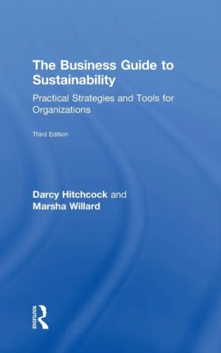 Business Guide to Sustainability - Hitchcock, Darcy a Willard, Marsha