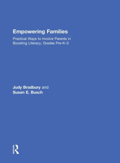 Empowering Families - Bradbury, Judy (Medaille College, USA) a Busch, Susan E. (Consultant, USA)