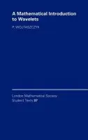 Mathematical Introduction to Wavelets - Wojtaszczyk, P. (Professor, Uniwersytet Warszawski, Poland)