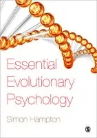 Essential Evolutionary Psychology - Hampton, Simon J