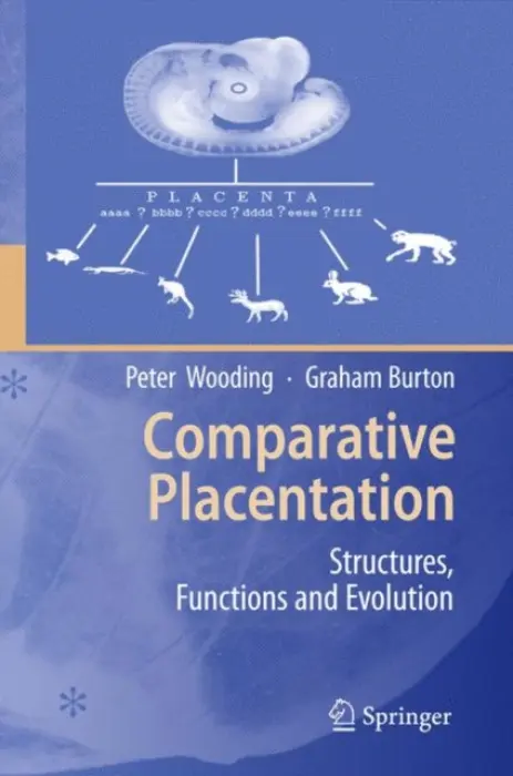 Comparative Placentation - Wooding, Peter a Burton, Graham