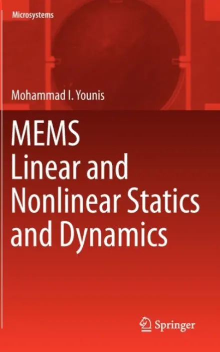 MEMS Linear and Nonlinear Statics and Dynamics - Younis, Mohammad I.