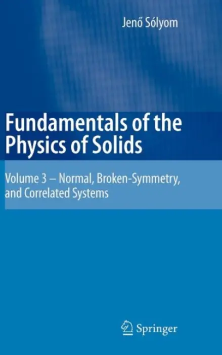 Fundamentals of the Physics of Solids - Solyom, Jeno