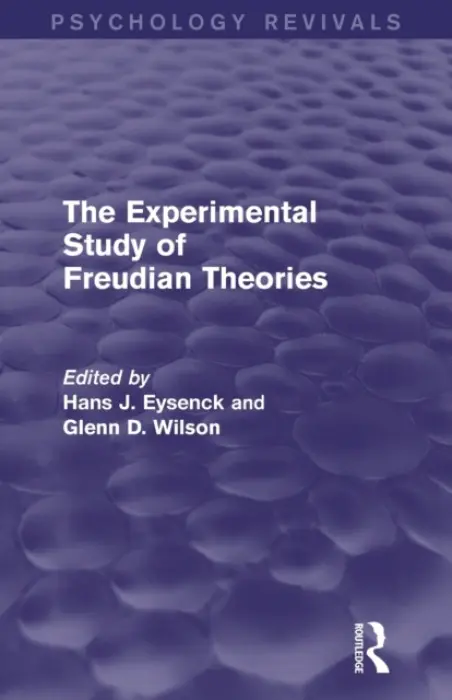 Experimental Study of Freudian Theories (Psychology Revivals)