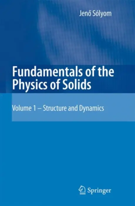 Fundamentals of the Physics of Solids - Solyom, Jeno