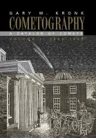 Cometography: Volume 2, 1800-1899 - Kronk, Gary W.