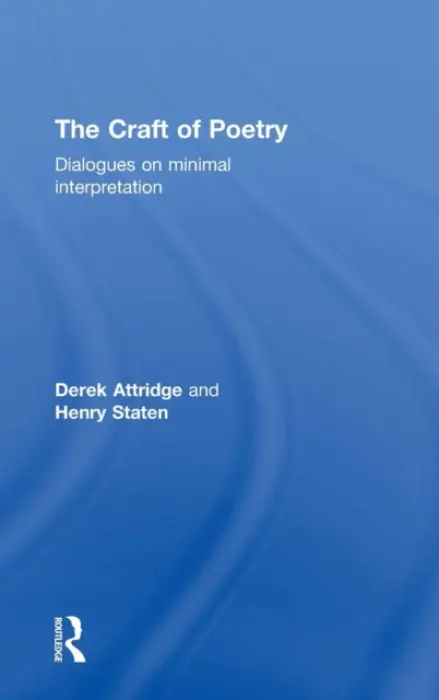 Craft of Poetry - Attridge, Derek (University of York, UK) a Staten, Henry (University of Washington, USA)