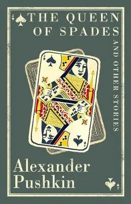Queen of Spades and Other Stories - Pushkin, Alexander