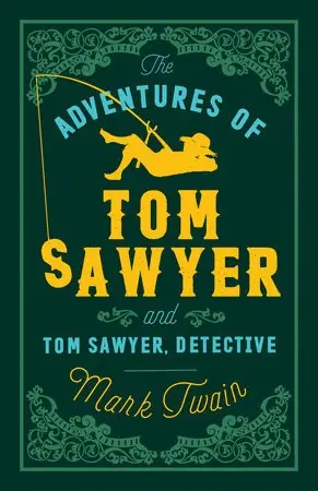 Adventures of Tom Sawyer and Tom Sawyer, Detective - Twain, Mark