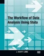 Workflow of Data Analysis Using Stata - Long, J. Scott (Indiana University, Bloomington, USA)