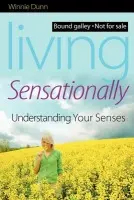 Living Sensationally - Dunn, Winnie