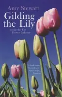 Gilding The Lily - Stewart, Amy