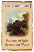Patterns of Faith Around the World - Smith, Wilfred Cantwell