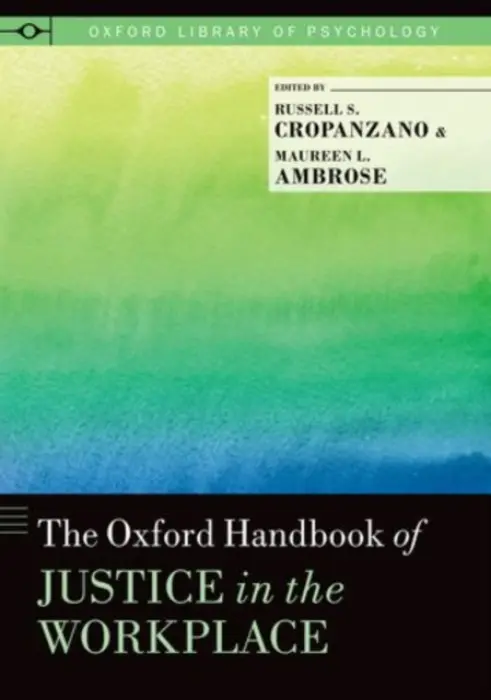 Oxford Handbook of Justice in the Workplace