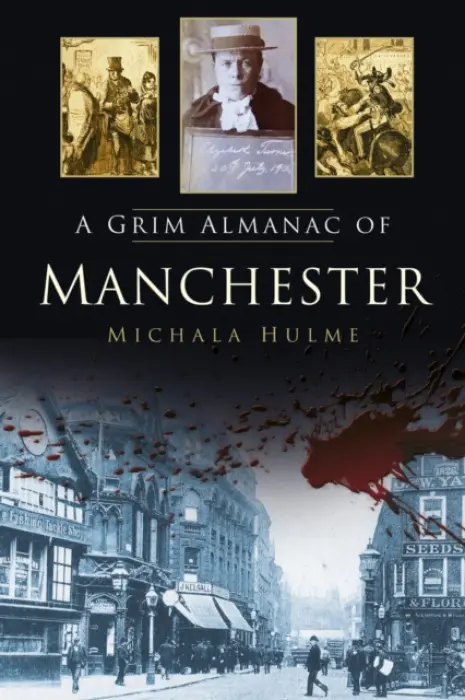 Grim Almanac of Manchester - Hulme, Michala