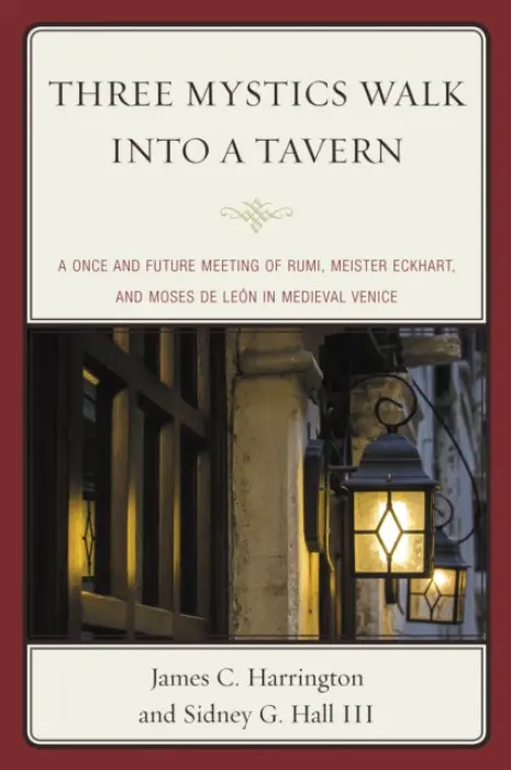 Three Mystics Walk into a Tavern - Harrington, James C. a Hall III, Sidney G.