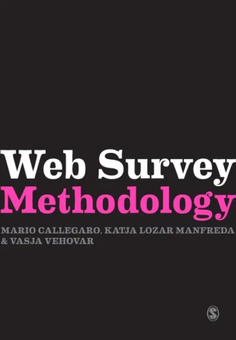 Web Survey Methodology - Callegaro, Mario a Lozar Manfreda, Katja a Vehovar, Vasja