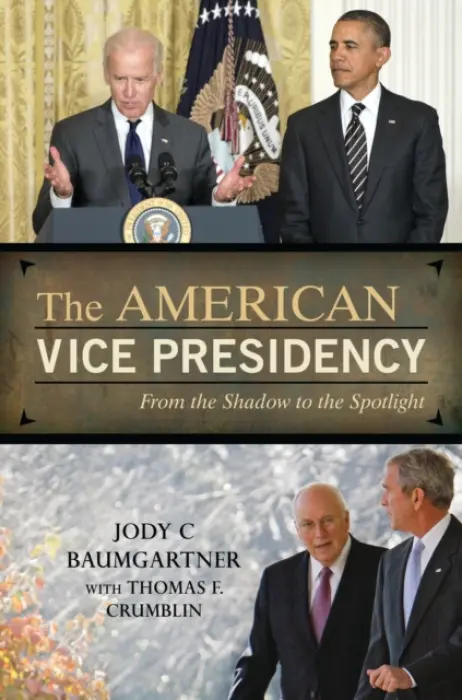 American Vice Presidency - Baumgartner, Jody C