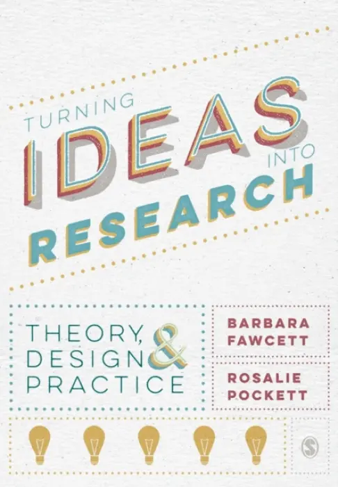 Turning Ideas into Research - Fawcett, Barbara a Pockett, Rosalie