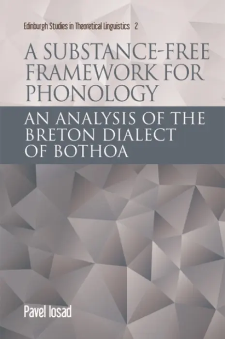 Substance-free Framework for Phonology - Iosad, Pavel (Lecturer, University of Edinburgh)
